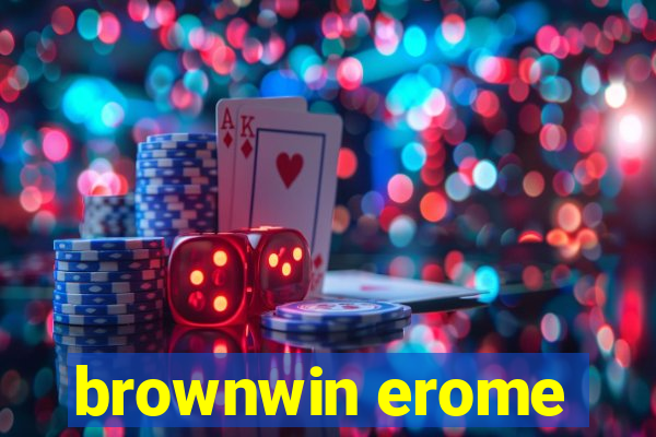 brownwin erome